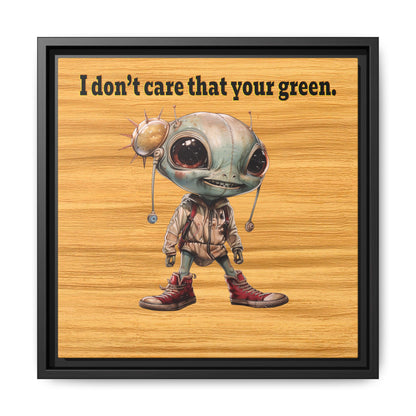 I don't care that your green - framed canvas art (butterscotch wood finish)
