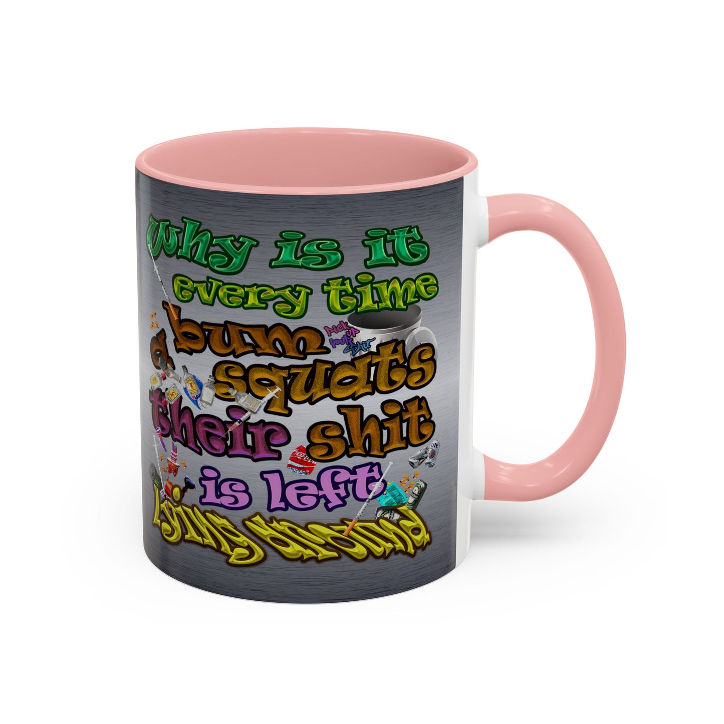 the bum's shit - Accent Mug (brushed nickel)