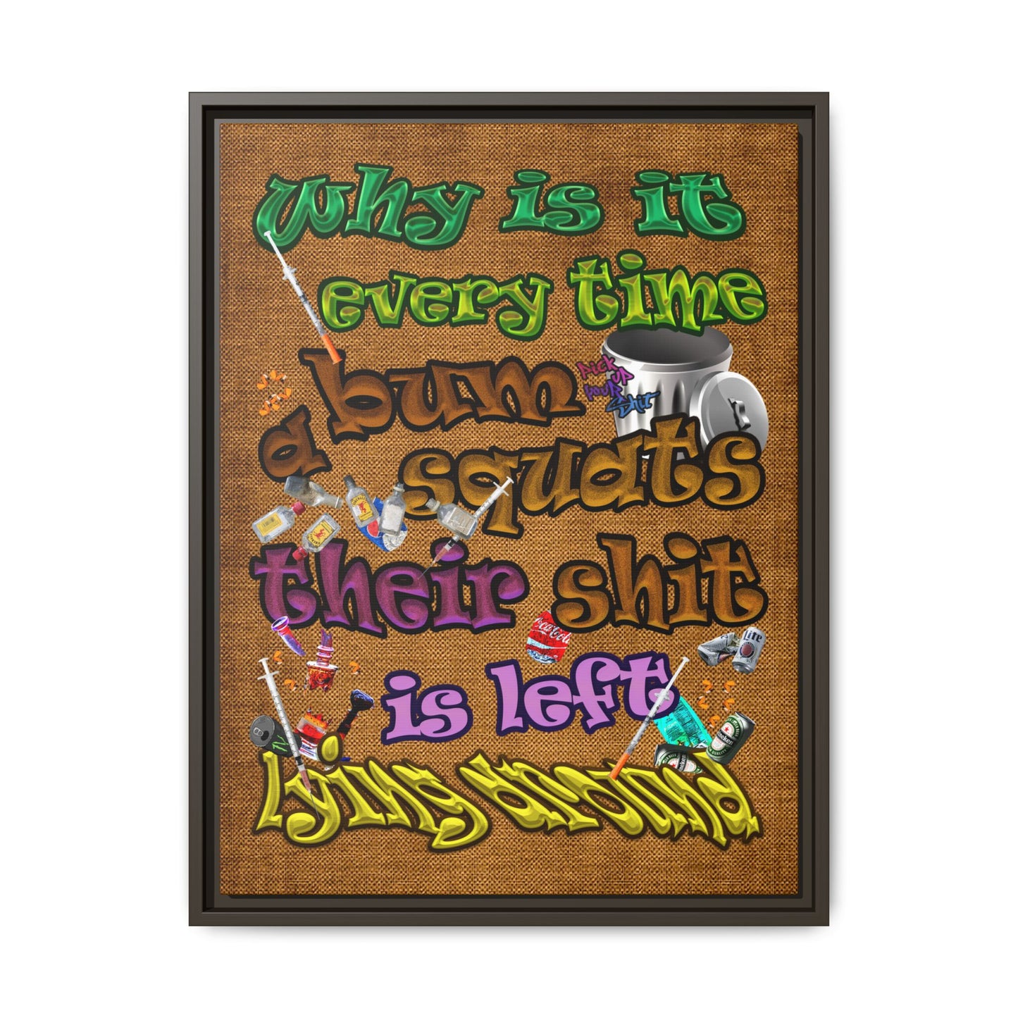 the bum's shit - framed canvas art (brown papyrus)
