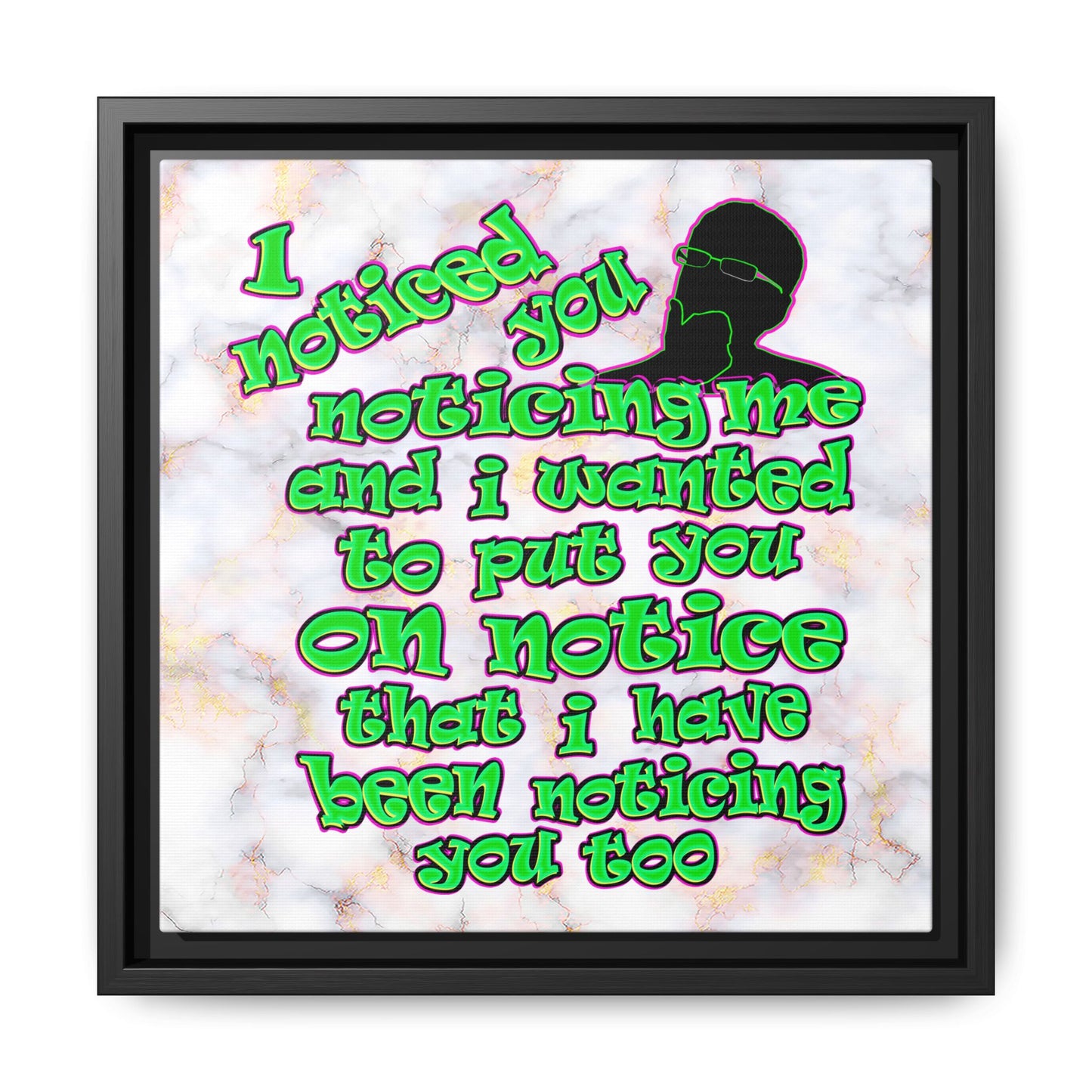 noticed you noticing - framed canvas art (white marble)