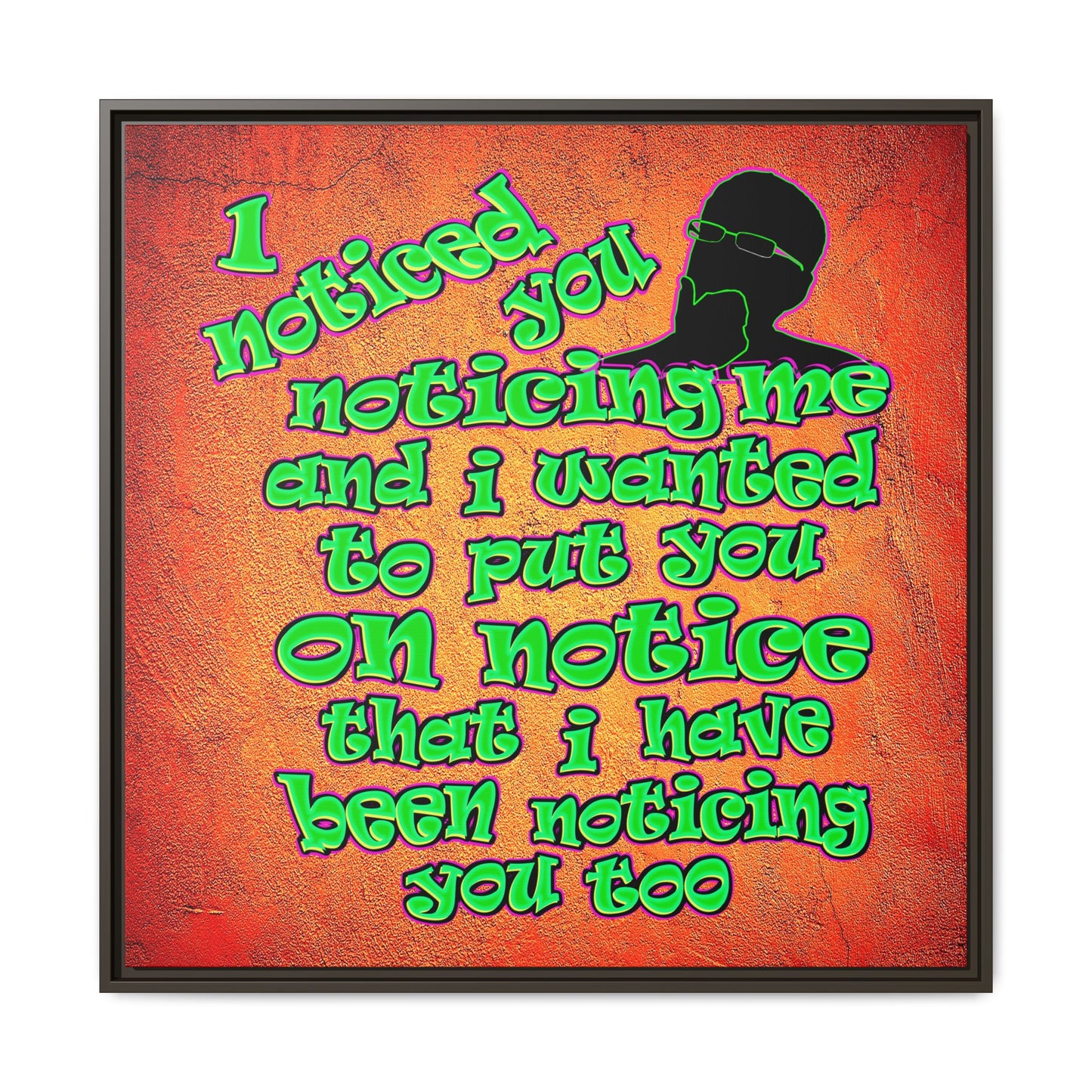 noticed you noticing - framed canvas art (burnt orange)