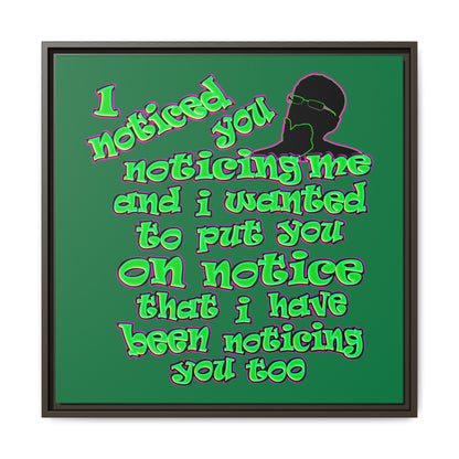 noticed you noticing - framed canvas art (dark green)