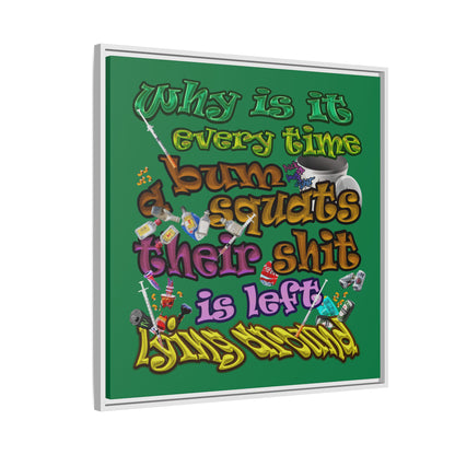the bum's shit - framed canvas art (dark green)