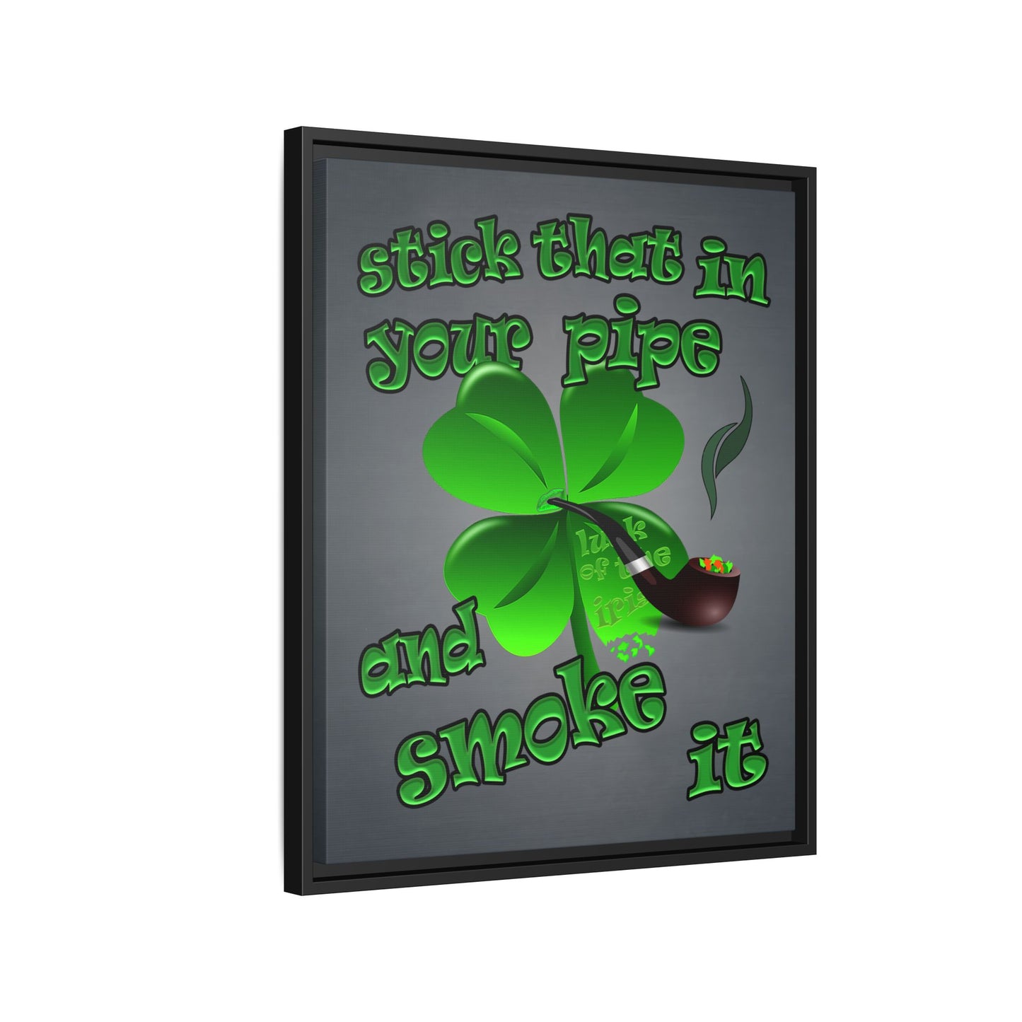 stick that in your pipe and smoke it - framed canvas art (grey-light grey)