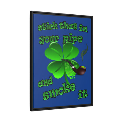 stick that in your pipe and smoke it - framed canvas art (dark blue)