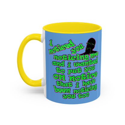noticed you noticing - Accent Mug (light blue)