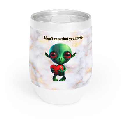 I don't care that your grey - Chill Wine Tumbler (white marble)