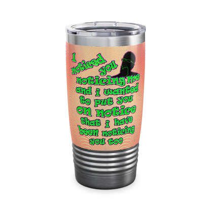 noticed you noticing - Ringneck Tumbler, 20oz (yellow-orange wave)