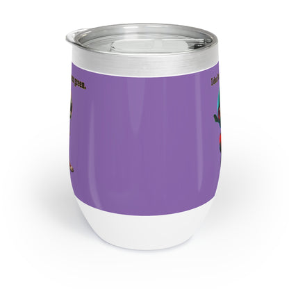 I don't care that your grey - Chill Wine Tumbler (light purple)