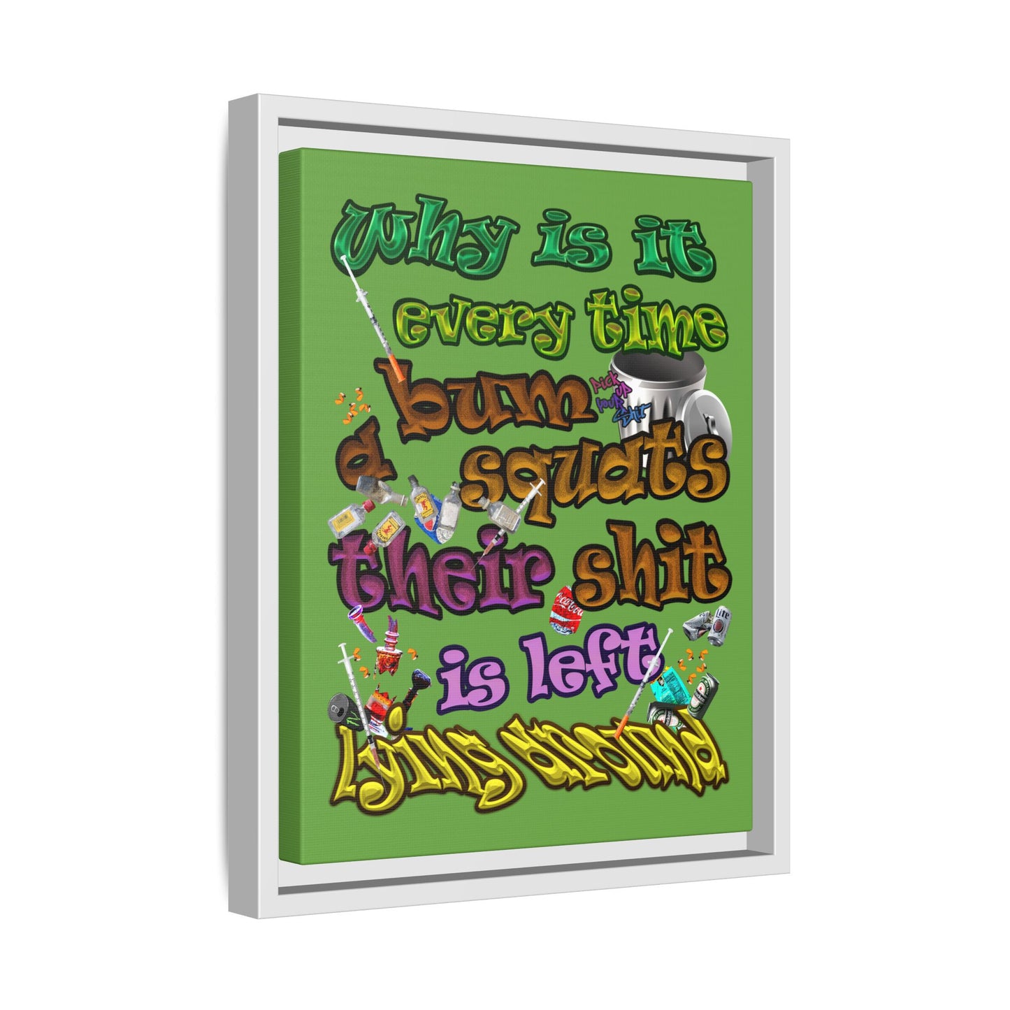 the bum's shit - framed canvas art (green)