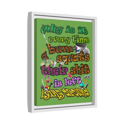 the bum's shit - framed canvas art (green)