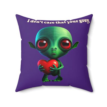 I don't care that your grey - Spun Polyester Square Pillow - (purple)