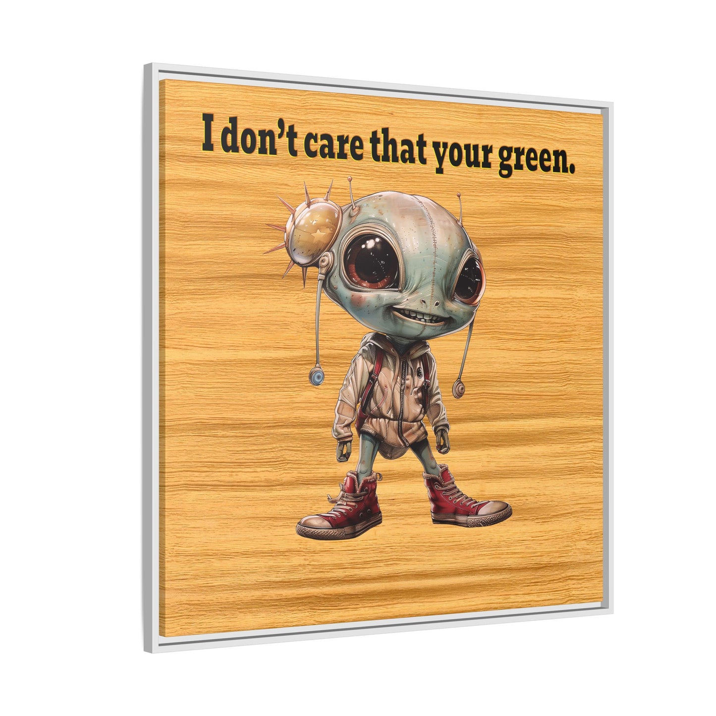 I don't care that your green - framed canvas art (butterscotch wood finish)