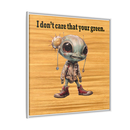 I don't care that your green - framed canvas art (butterscotch wood finish)