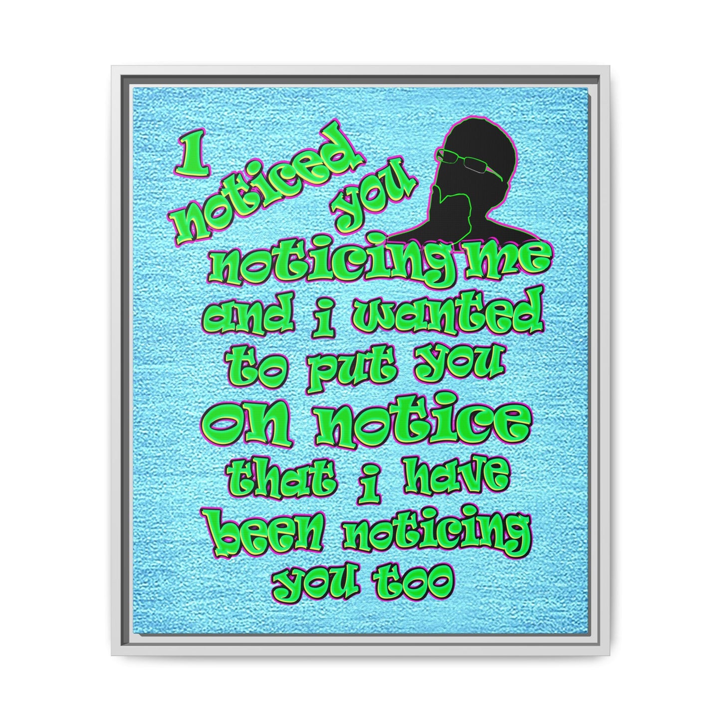 noticed you noticing - framed canvas art (faded blue)