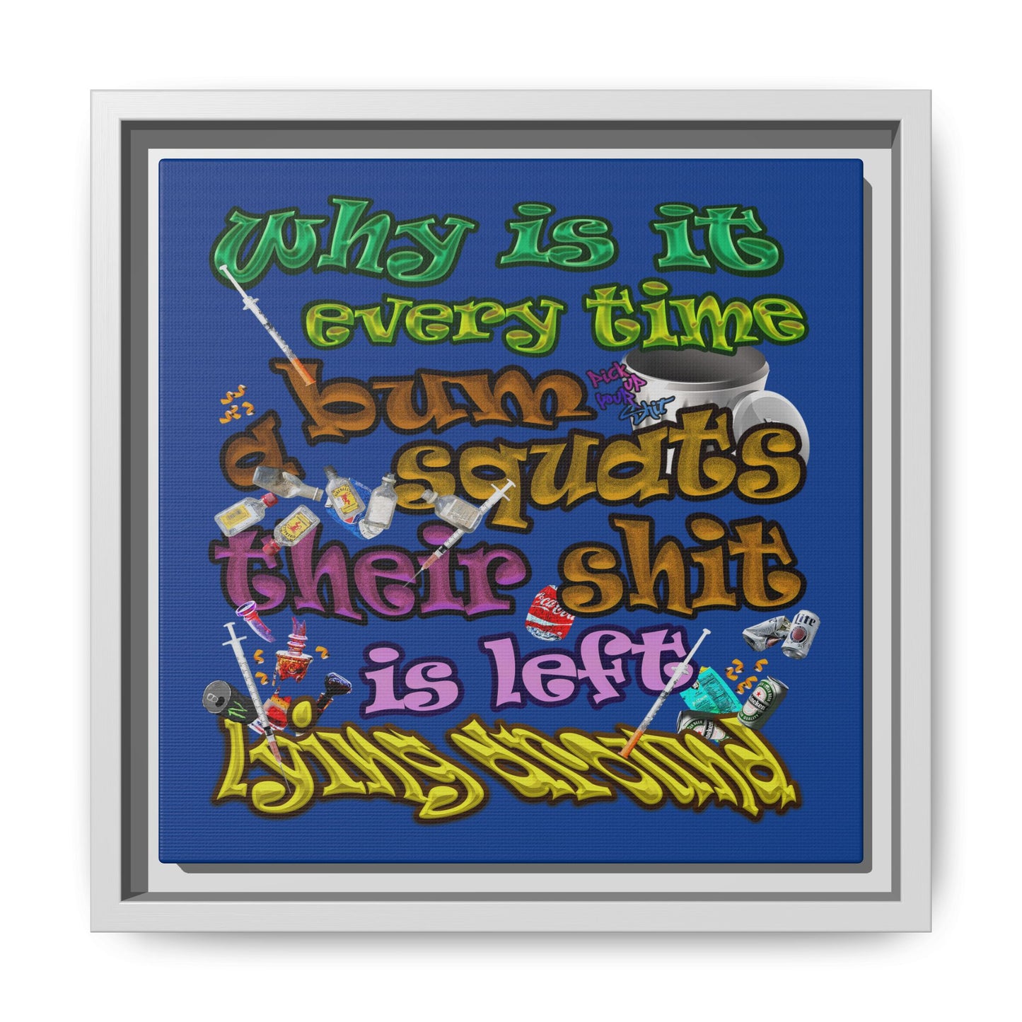 the bum's shit - framed canvas art (dark blue)