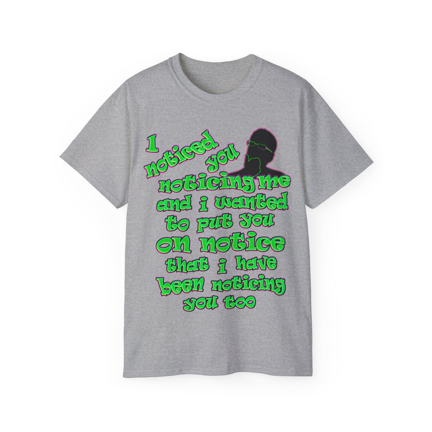 noticed you noticing - Unisex Ultra Cotton Tee
