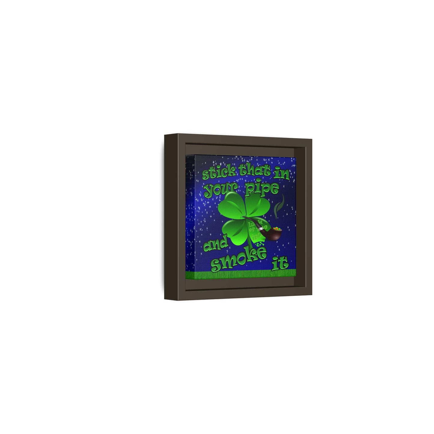stick that in your pipe and smoke it - framed canvas art ('snoops' background)