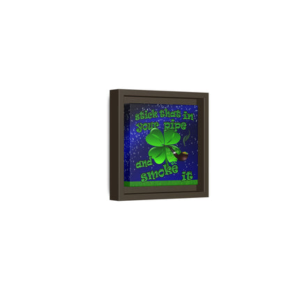 stick that in your pipe and smoke it - framed canvas art ('snoops' background)
