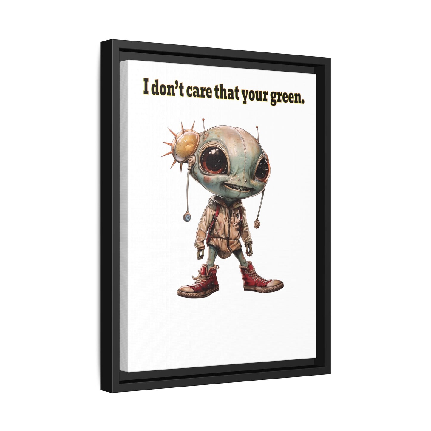 I don't care that your green - framed canvas art