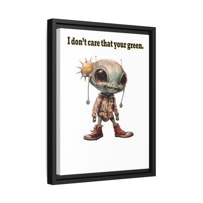 I don't care that your green - framed canvas art