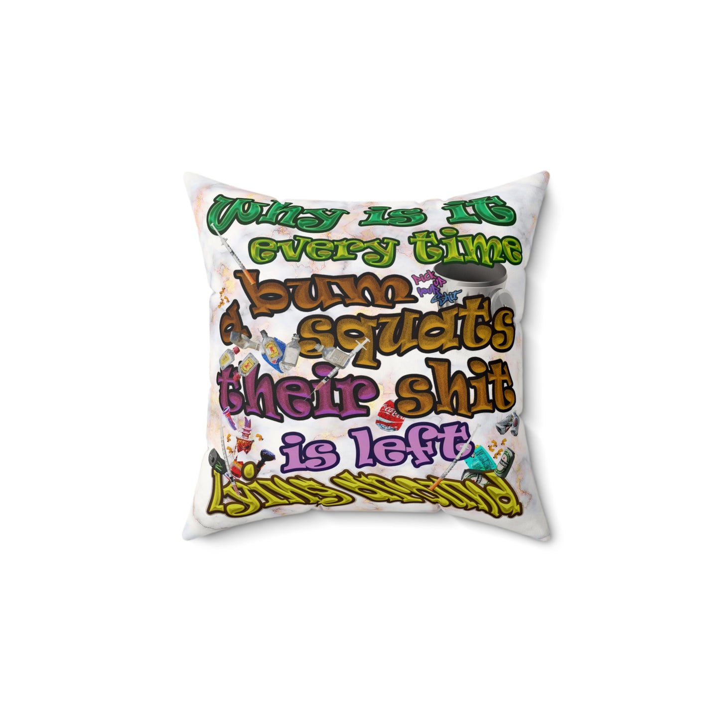 the bum's shit - Faux Suede Square Pillow - (white marble)