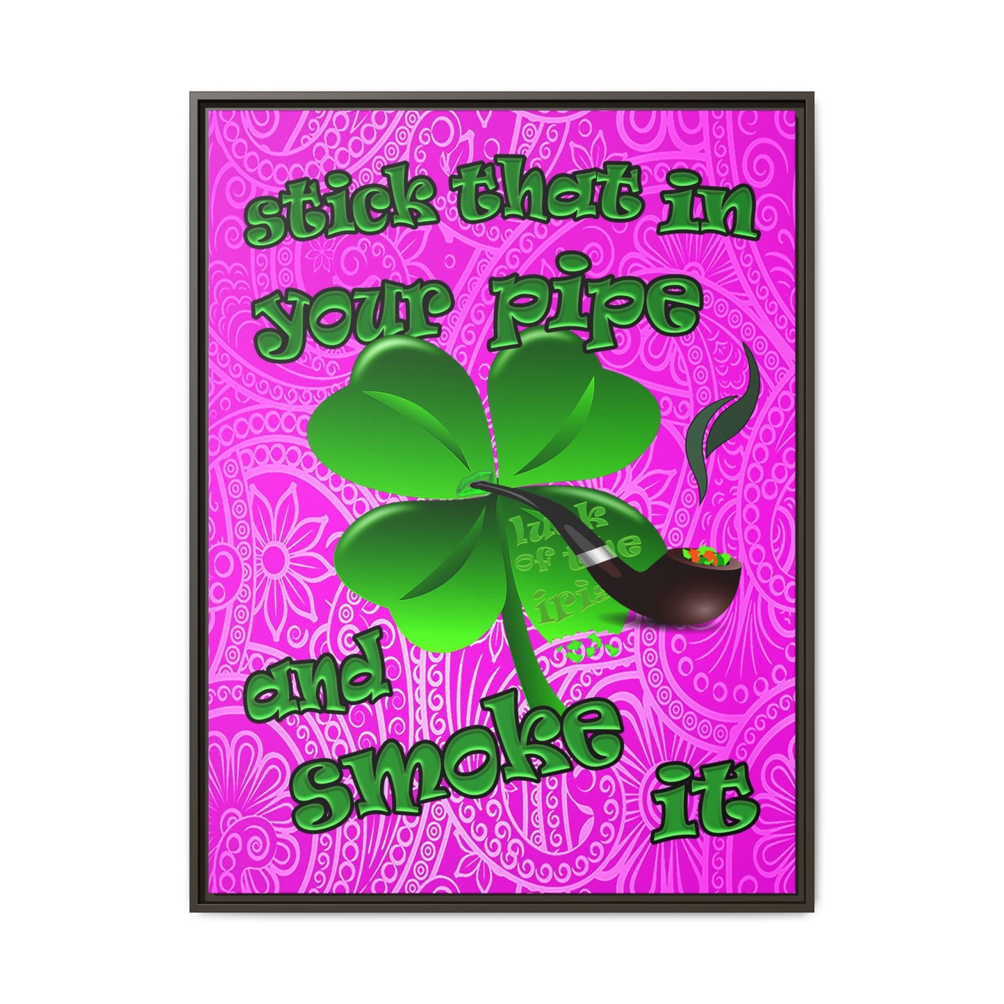 stick that in your pipe and smoke it - framed canvas art (pink swirl)