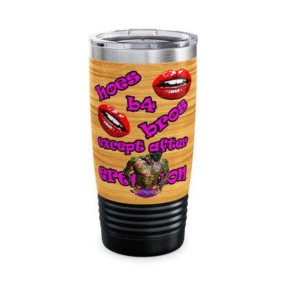 hoes b4 bros - Ringneck Tumbler, 20oz (butterscotch wood finish)