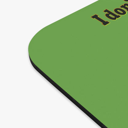 I don't care that your grey - Mouse Pad (Rectangle) (green)