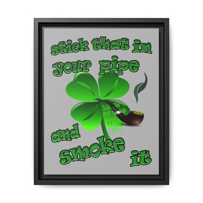 stick that in your pipe and smoke it - framed canvas art (light grey)