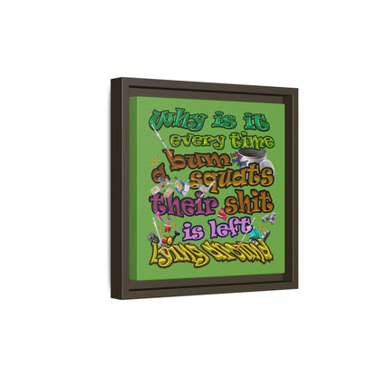 the bum's shit - framed canvas art (green)