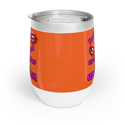 hoes b4 bros - Chill Wine Tumbler (orange)