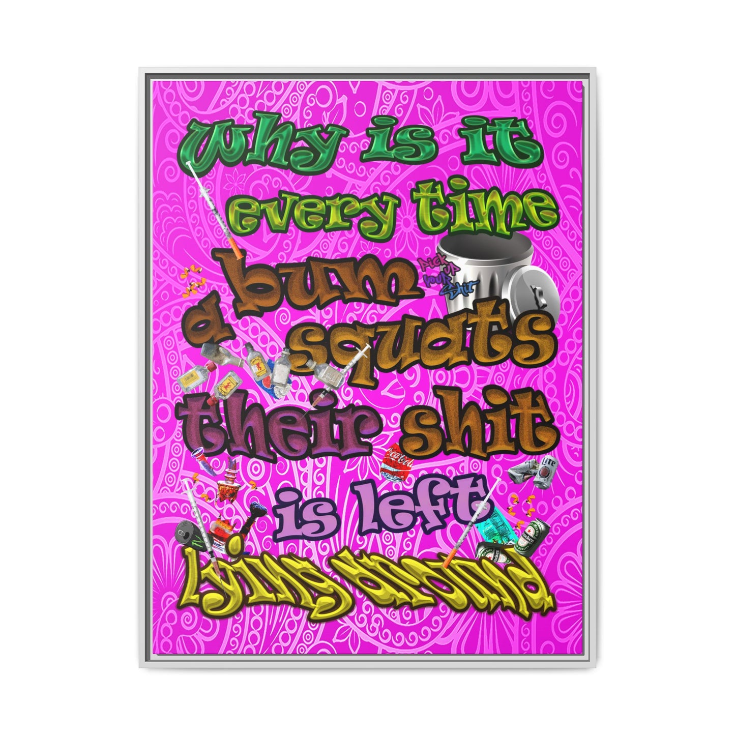 the bum's shit - framed canvas art (pink swirl)