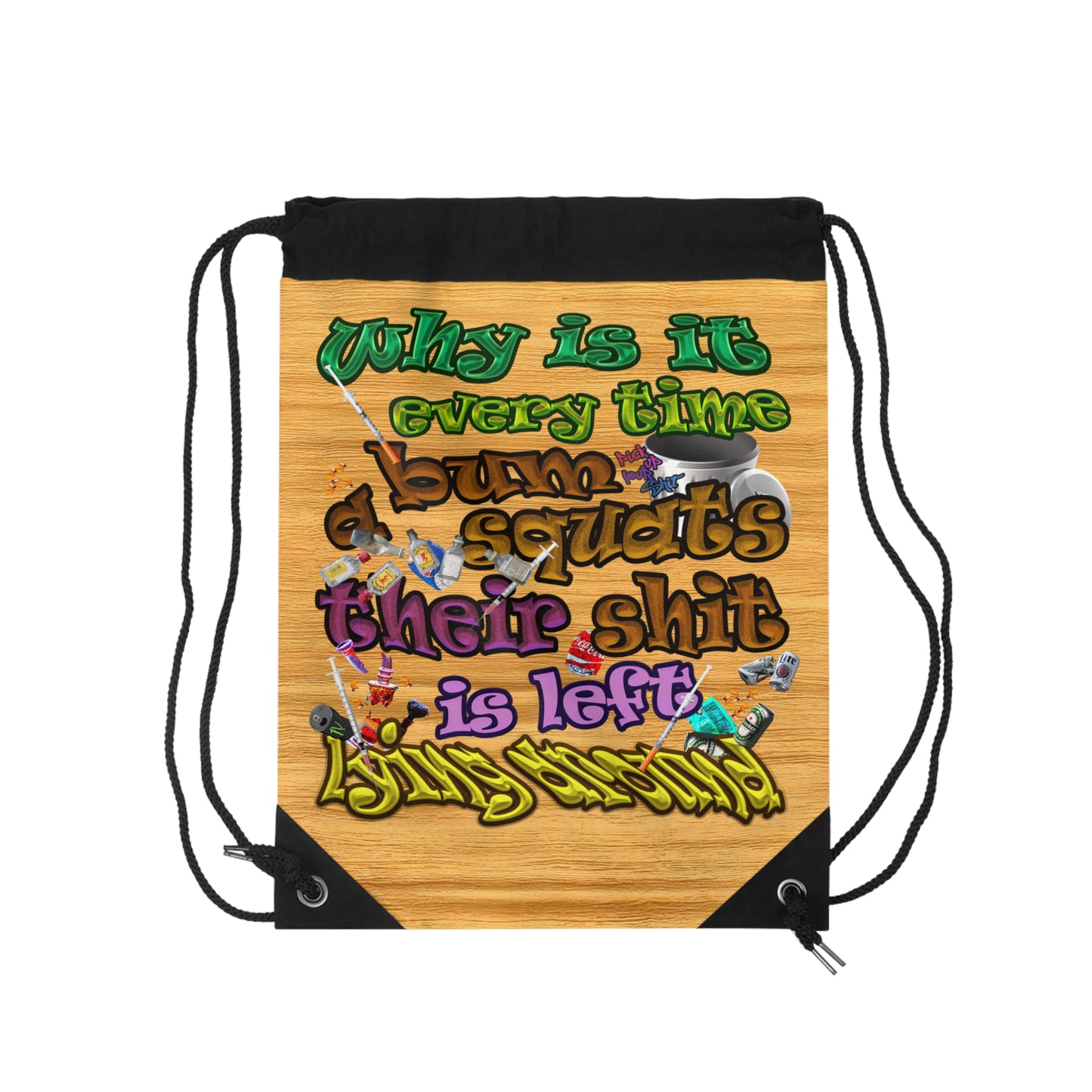 the bum's shit - Drawstring Bag (butterscotch wood finish)