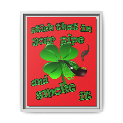 stick that in your pipe and smoke it - framed canvas art (red)
