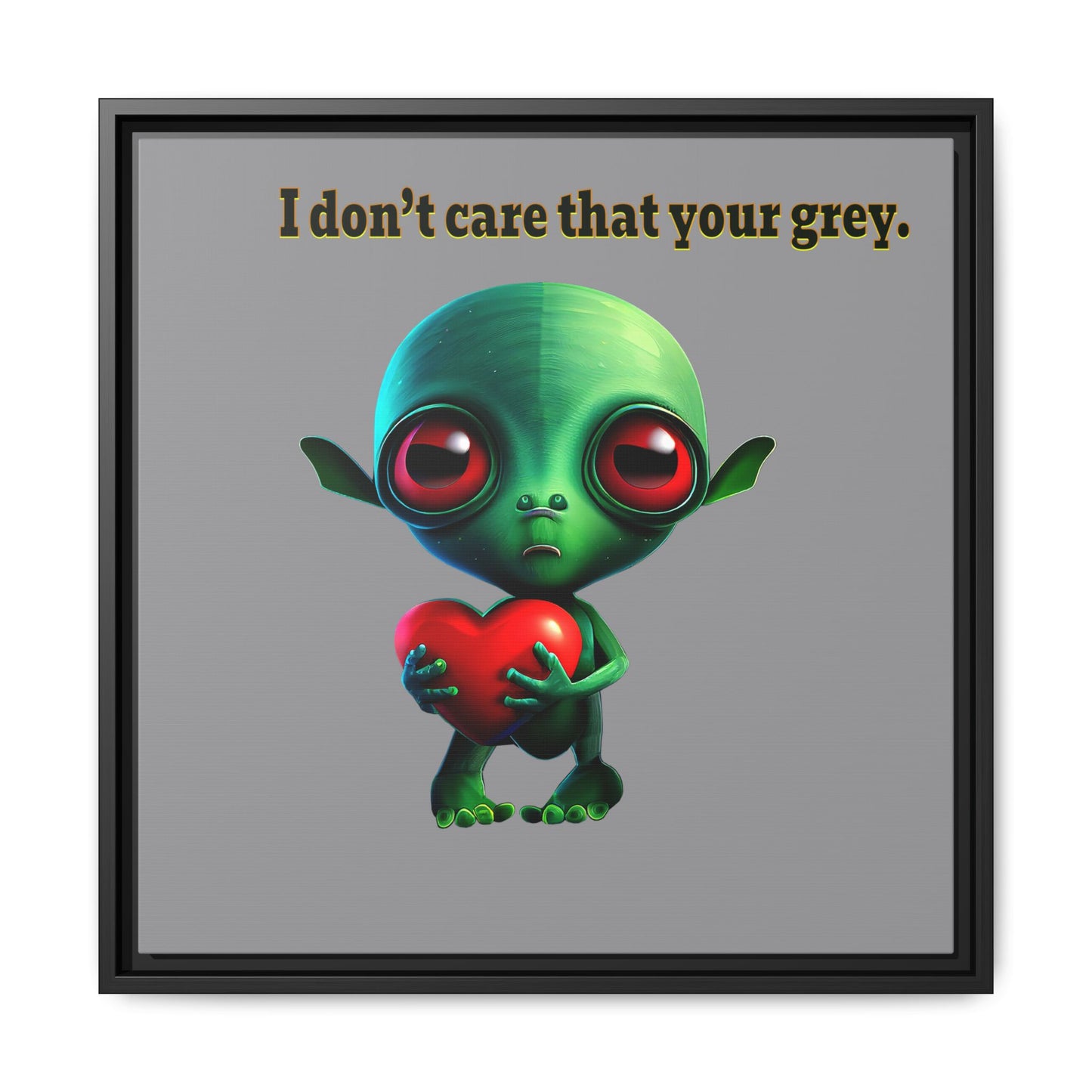 I don't care that your grey - framed canvas art (grey)