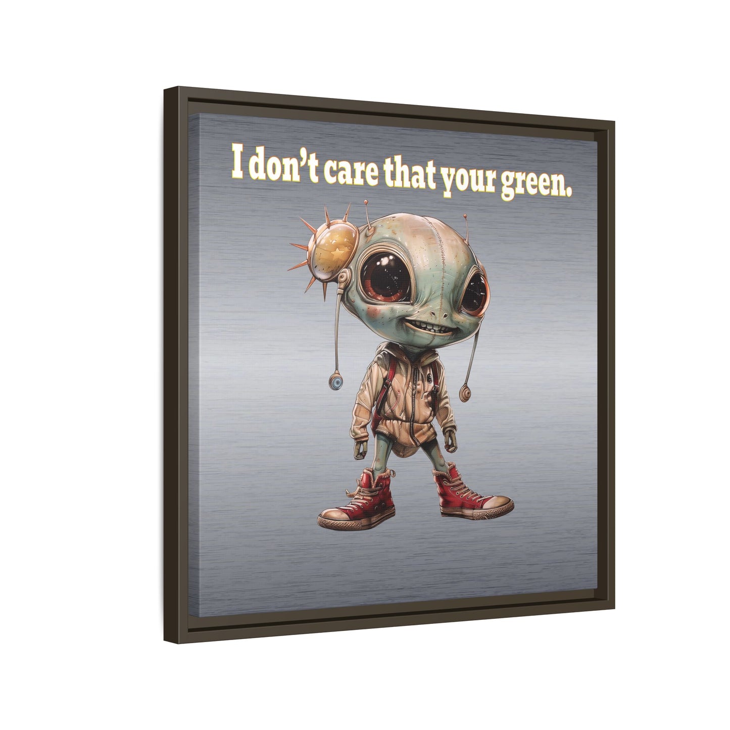I don't care that your green - framed canvas art (brushed nickel)