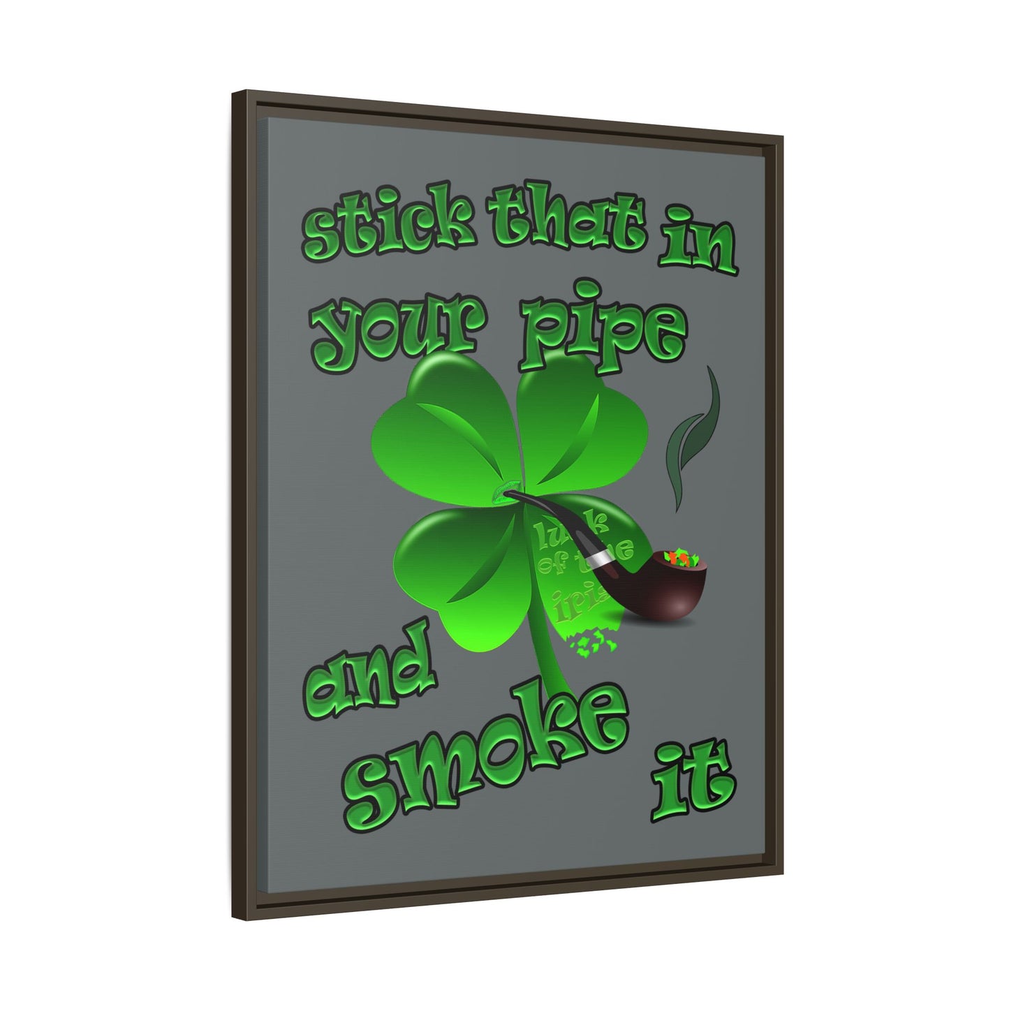 stick that in your pipe and smoke it - framed canvas art (dark grey)