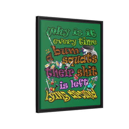 the bum's shit - framed canvas art (dark green)