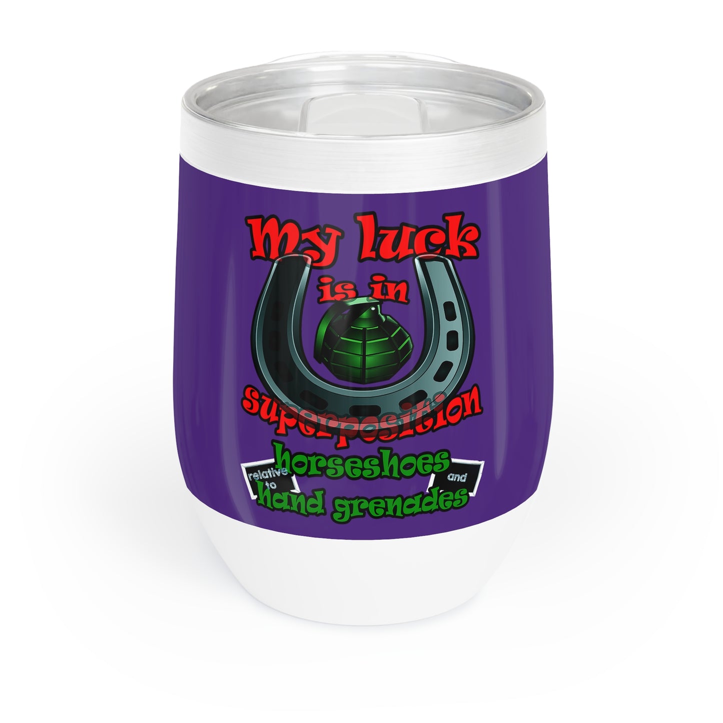 my luck - Chill Wine Tumbler (purple)