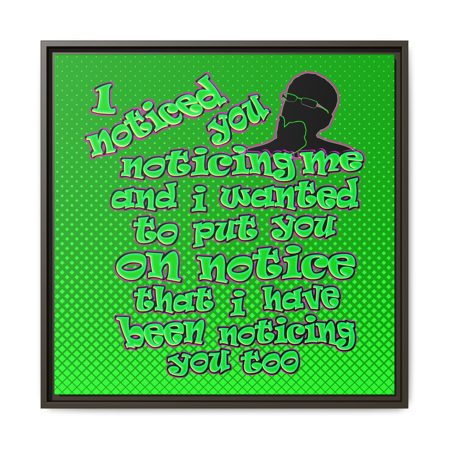 noticed you noticing - framed canvas art (logo green)