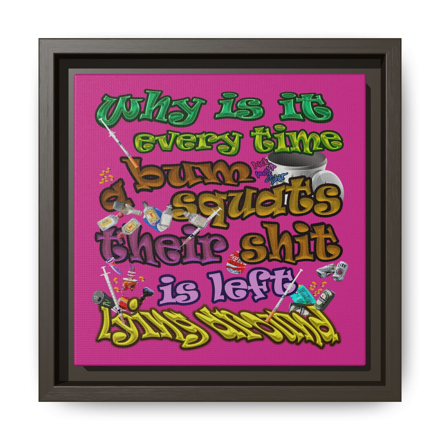 the bum's shit - framed canvas art (pink)