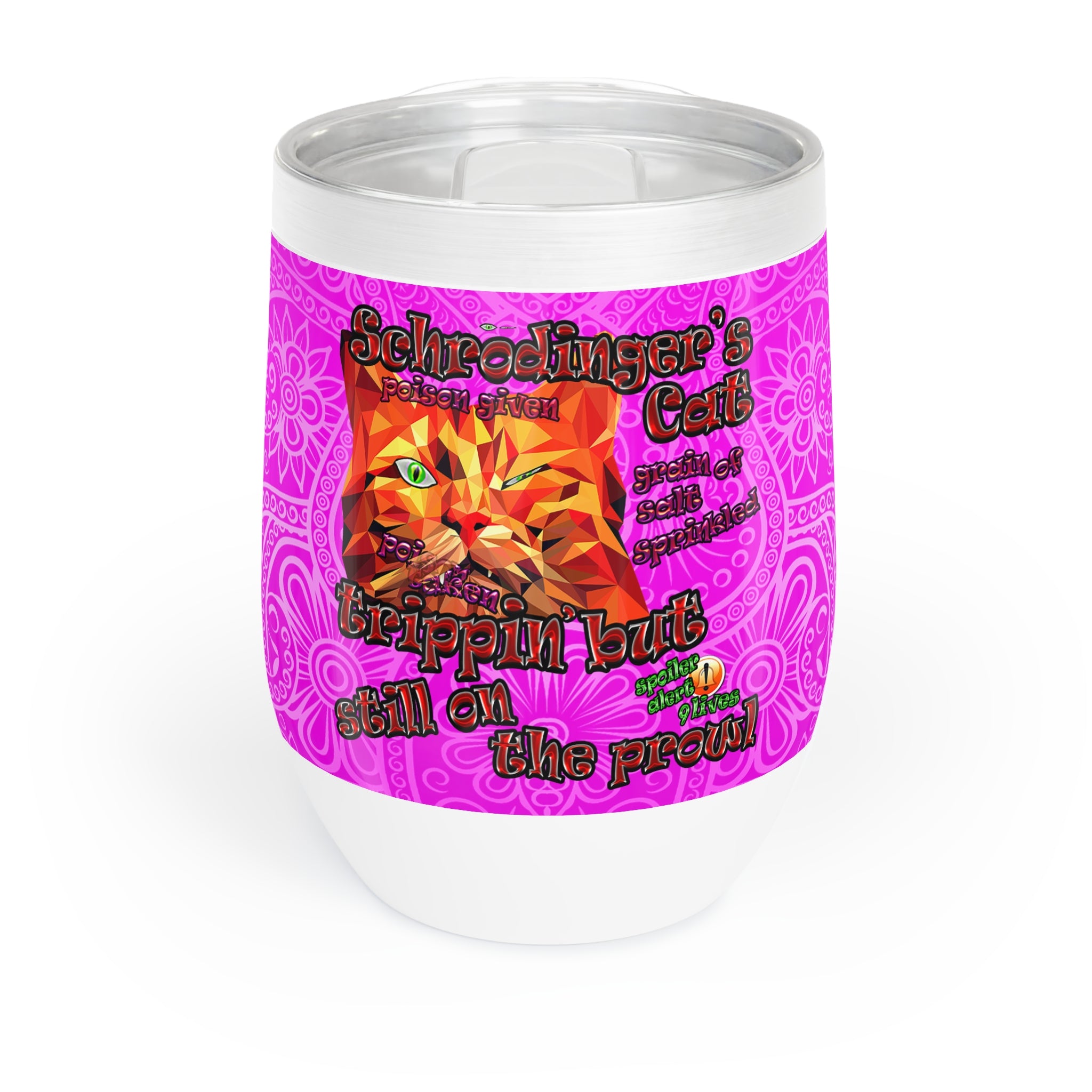 schrodinger's cat - Chill Wine Tumbler (pink swirl)