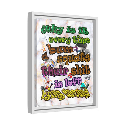 the bum's shit - framed canvas art (white marble)