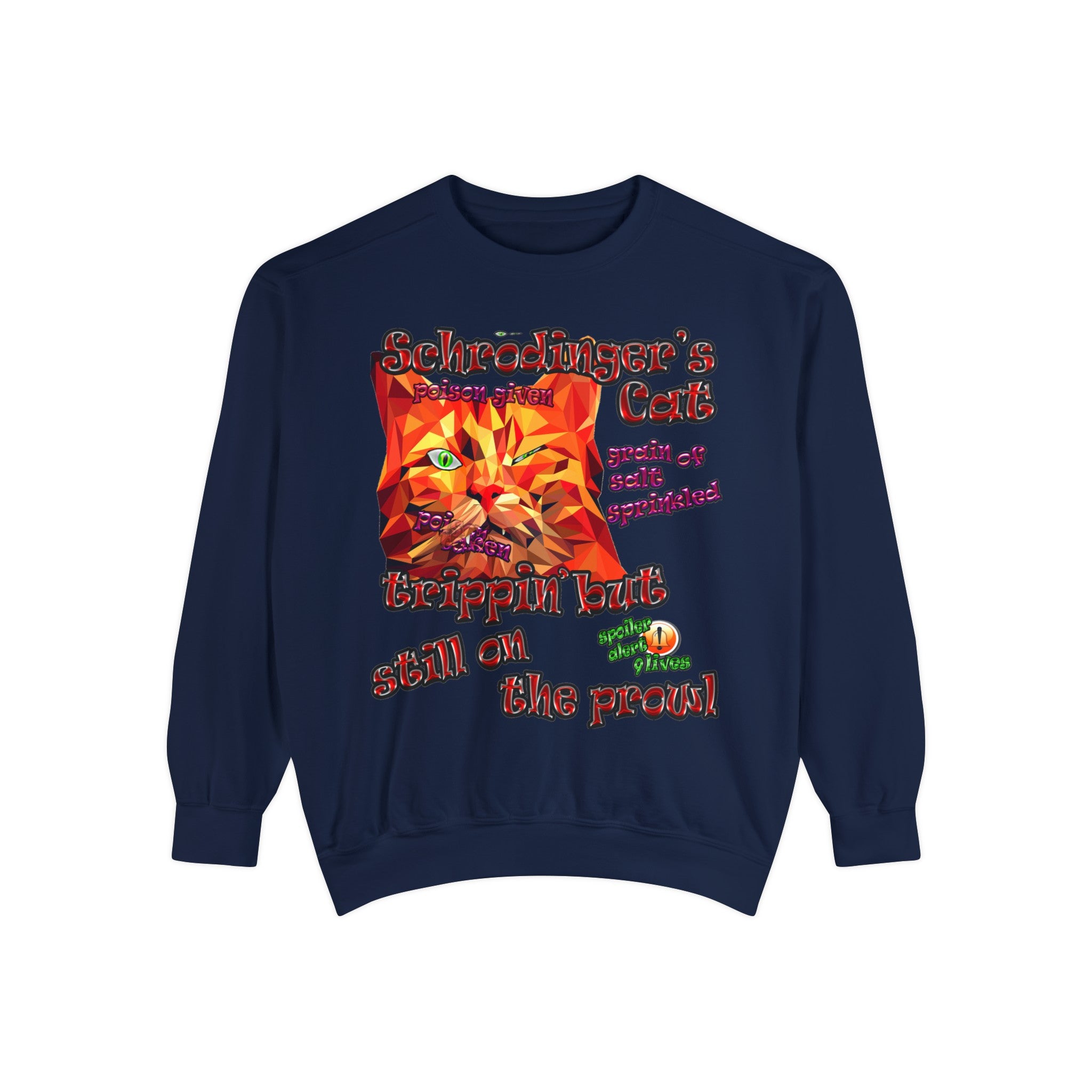 schrodinger's cat - Unisex Garment-Dyed Sweatshirt