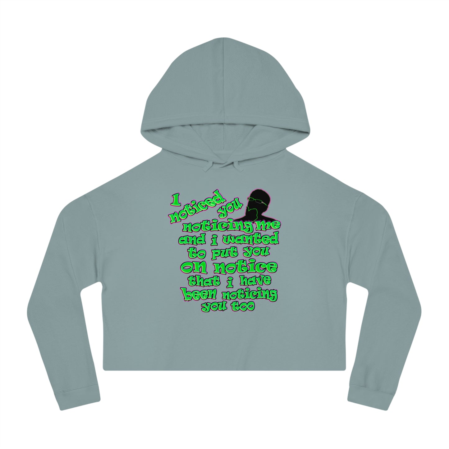 noticed you noticing - Women’s Cropped Hooded Sweatshirt