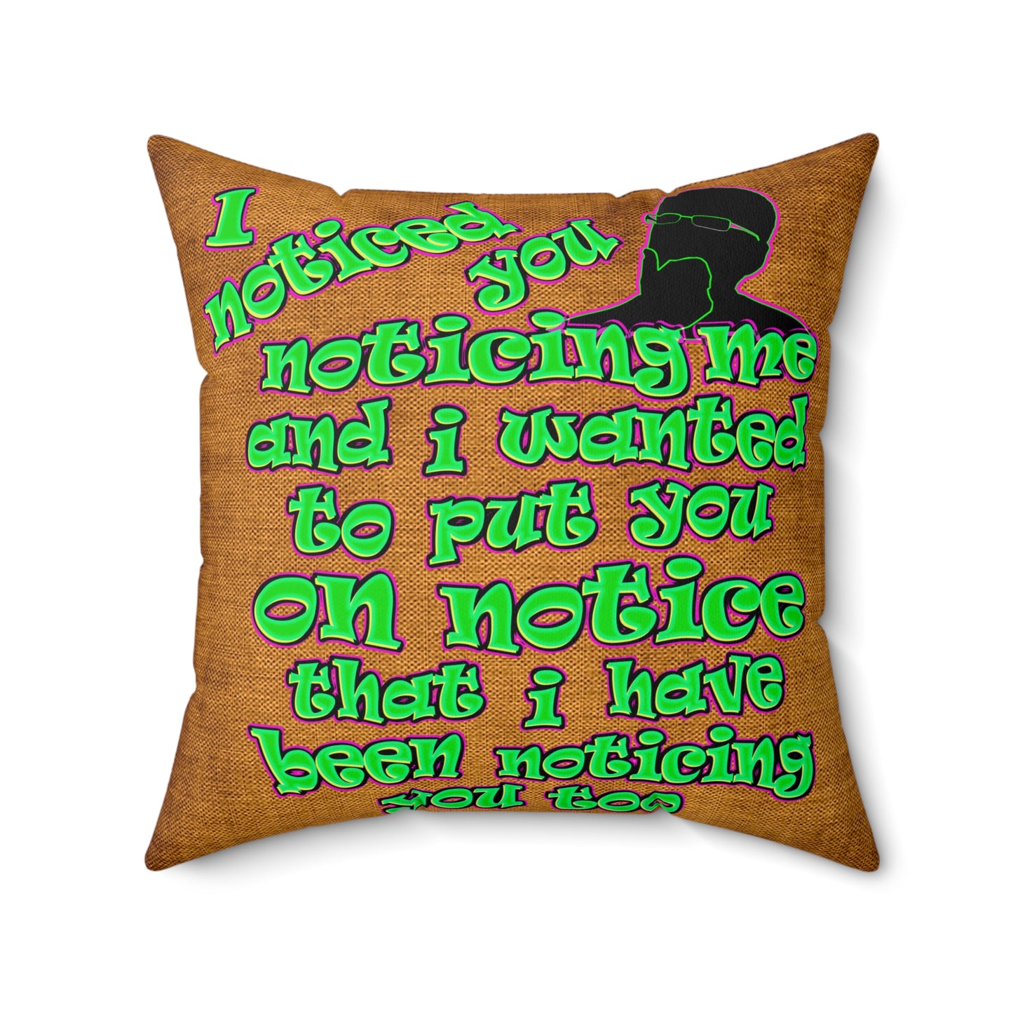 noticed you noticing - Faux Suede Square Pillow - (dichromatic brown papyrus)
