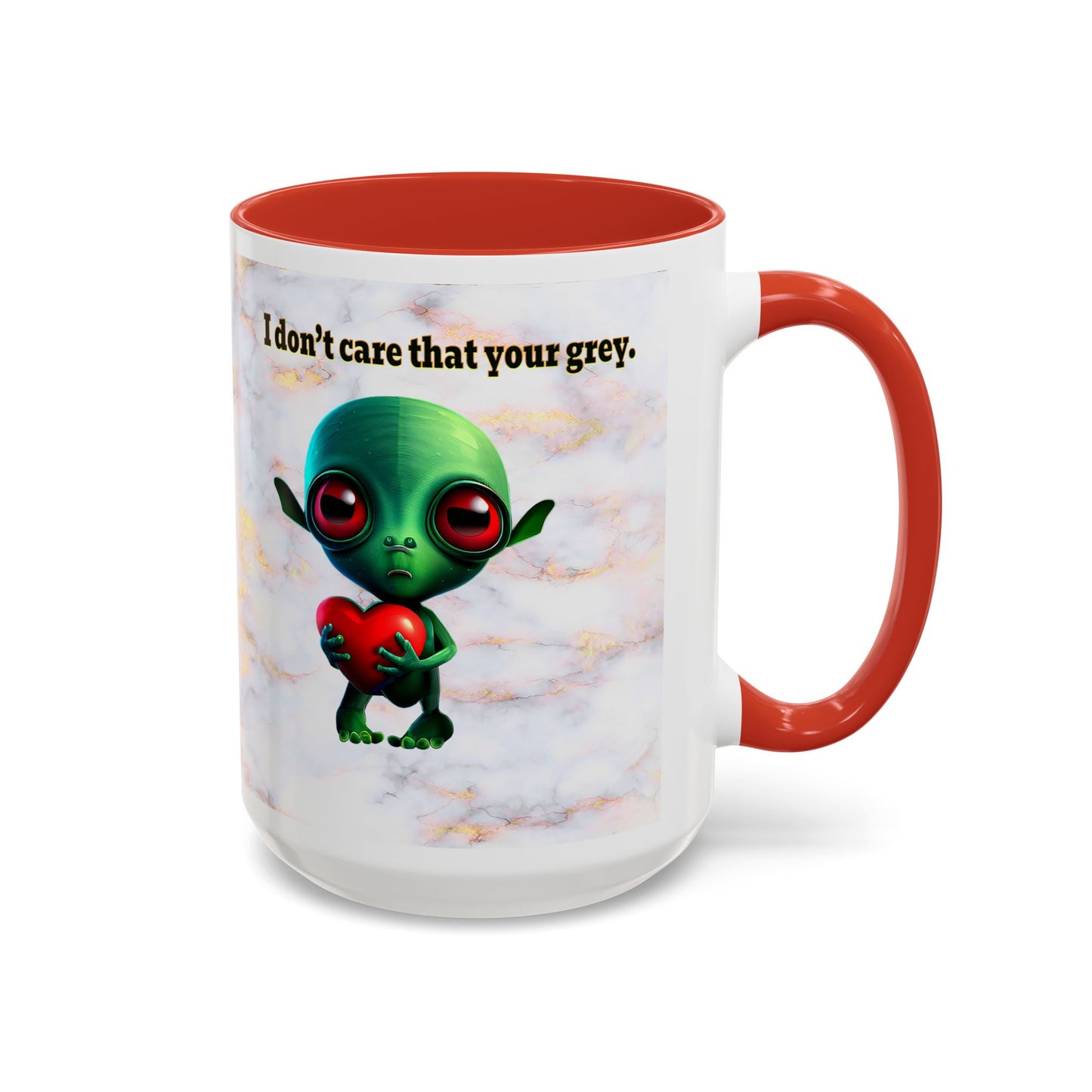 I don't care that your grey - Accent Mug (white marble)