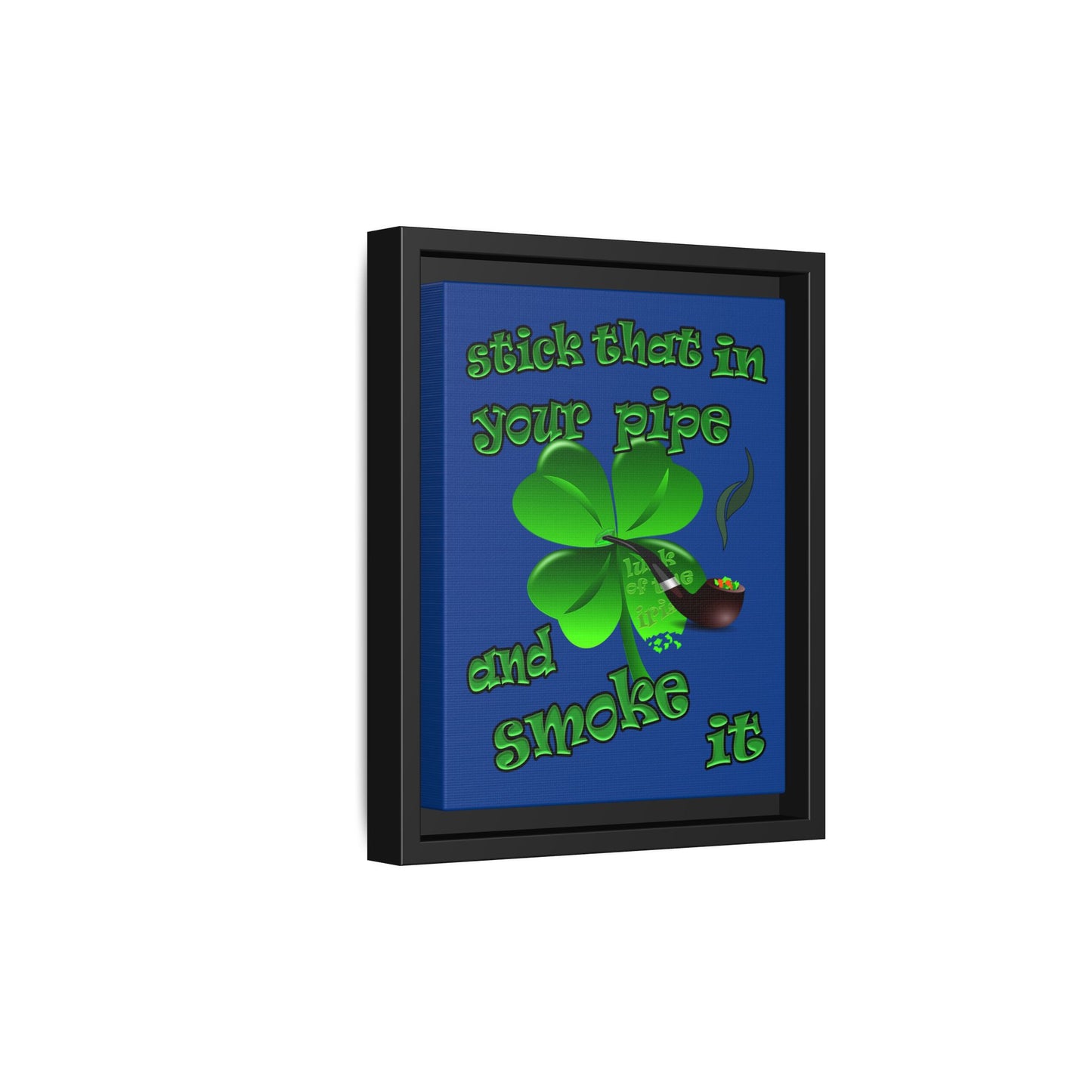 stick that in your pipe and smoke it - framed canvas art (dark blue)