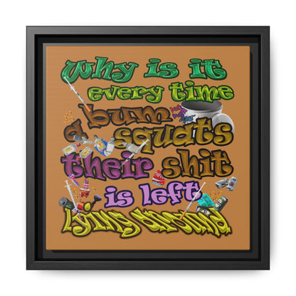the bum's shit - framed canvas art (light brown)